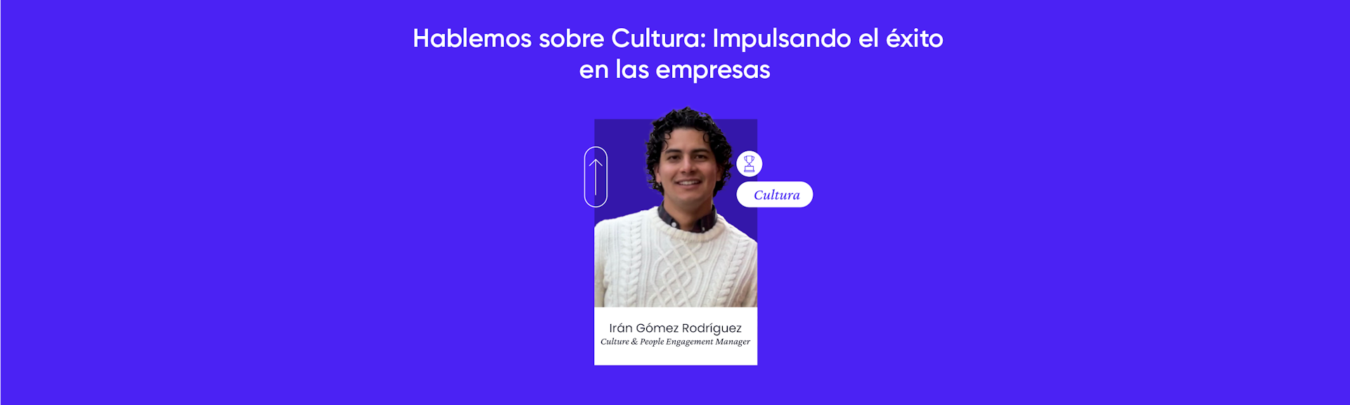 Hablemos sobre Cultura: Impulsando el éxito en las empresas